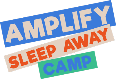 Amplify Sleep Away Camp <br><small>Overview</small>